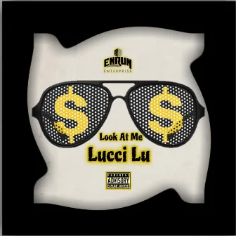 Look at me by LUCCI LU