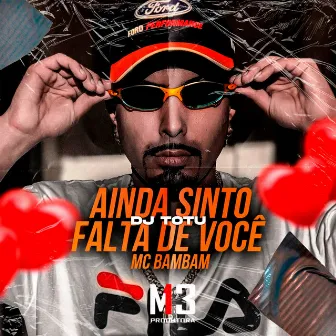 Ainda Sinto Falta de Você by Dj TOTU