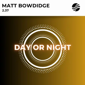 Day Or Night by Matt Bowdidge