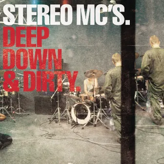 Deep Down & Dirty by Stereo MC's