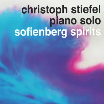 Sofienberg Spirits (Piano Solo) by Christoph Stiefel