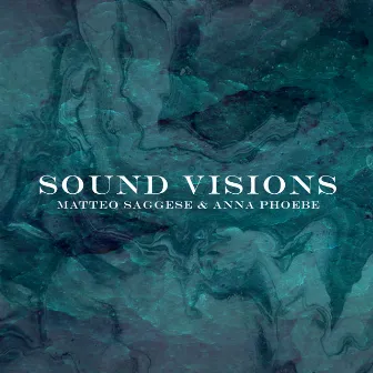 Sound Visions by Anna Phoebe