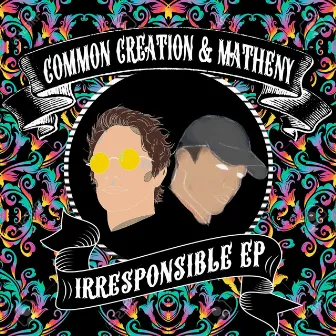 Irresponsible by Matheny