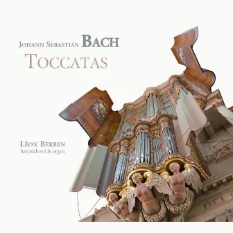 Bach: Toccatas by Léon Berben