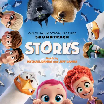 Storks (Original Motion Picture Soundtrack) by Mychael Danna