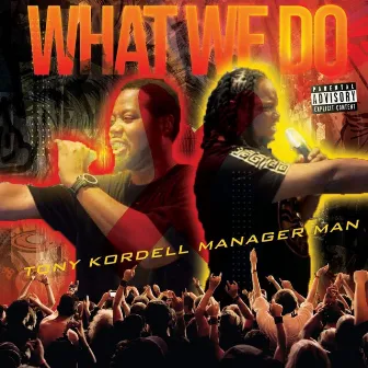 What We Do by Manager Man