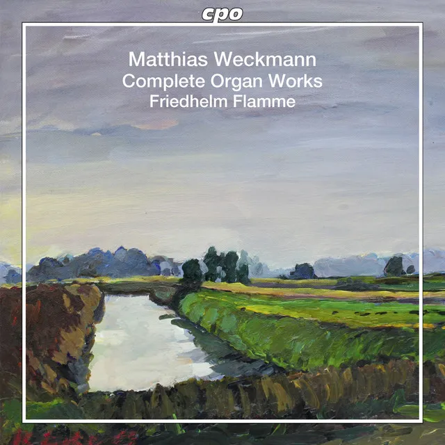 Weckmann: Complete Organ Works