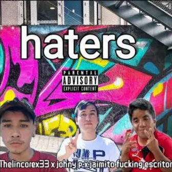 Haters by Thelincorex33