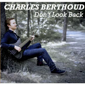 Don't Look Back by Charles Berthoud