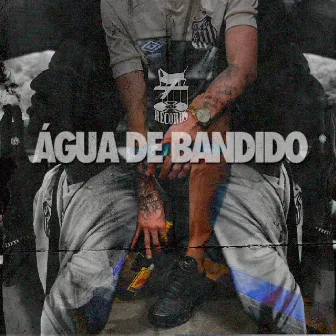 Água de Bandido by Grilo