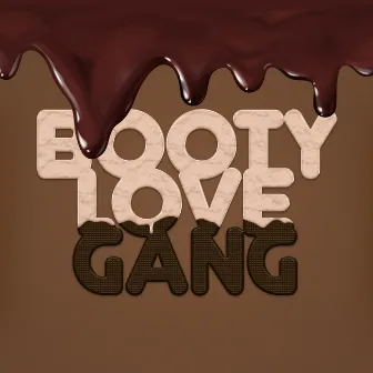 Booty Love Gang by Timuxx