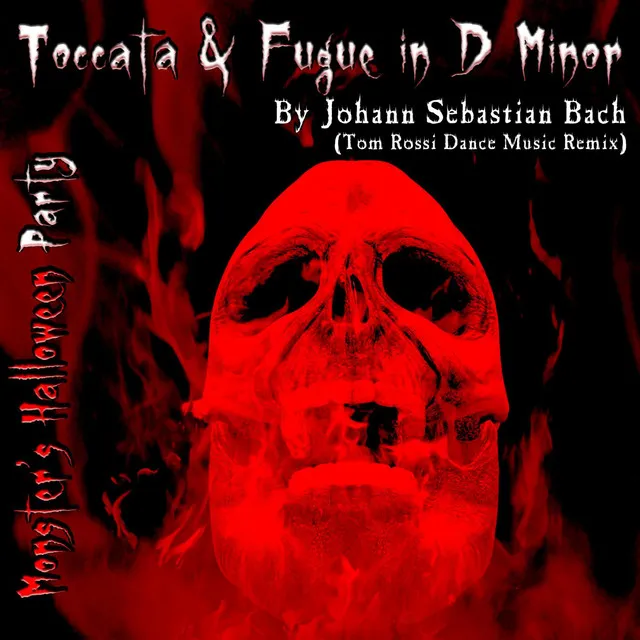 Toccata and Fugue in D Minor by Johann Sebastian Bach (Tom Rossi Dance Music Remix)