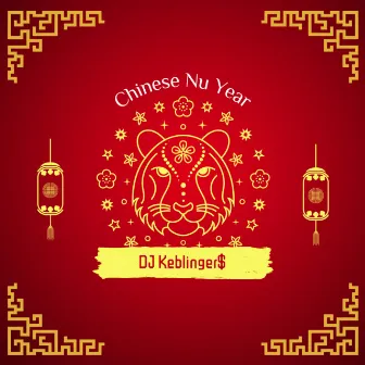 Chinese Nu Year by DJ Keblinger$