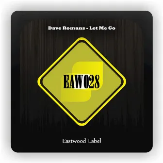 Let Me Go by Dave Romans