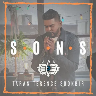 S.O.N.S. by Taran Terence Sookbir