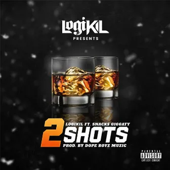 2 Shots by Logikil