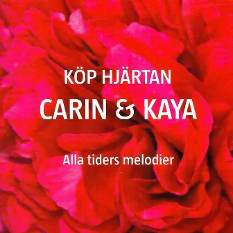 Köp hjärtan - Alla tiders melodier by Kaya Ålander