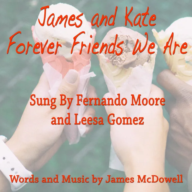 James and Kate Forever Friends We Are