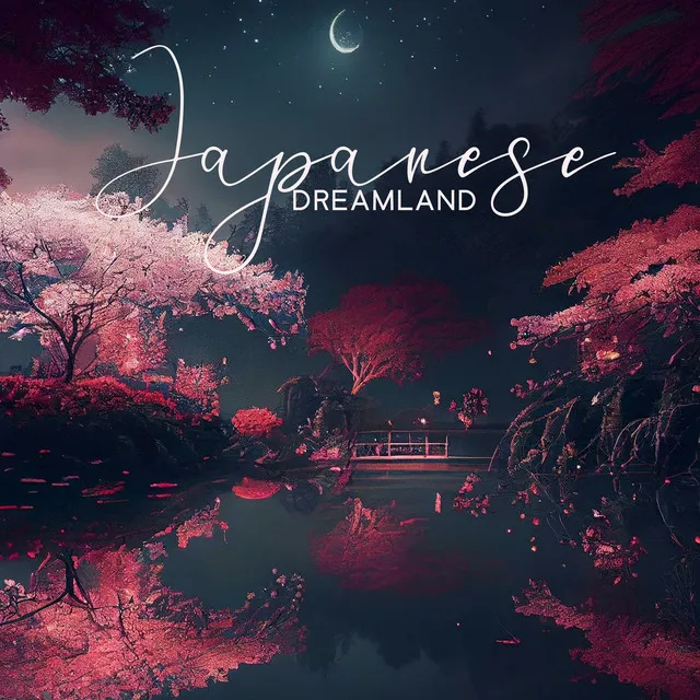 Japanese Dreamland (Soothing Asian Lullabies for Good Night Sleep)