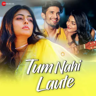 Tum Nahi Laute by Shourya Ghatak