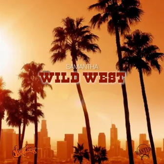 wild west by Samantha