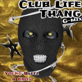 Club Life Thang by Young Blizz