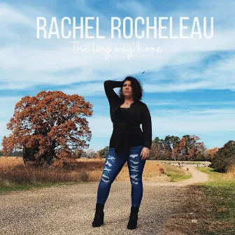 The Long Way Home by Rachel Rocheleau