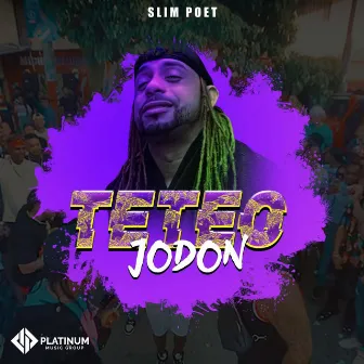 Teteo Jodon by Slim Poet