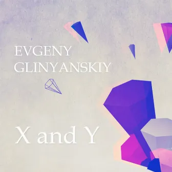 X and Y by Evgeny Glinyanskiy