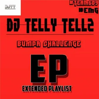 Bumpa Challenge EP by DJ Telly Tellz