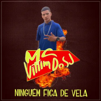 Ninguém Fica de Vela by Dj Deni Borges