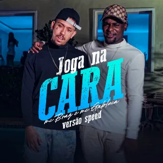 Joga na Cara (Versão Speed) by MC Gabluca