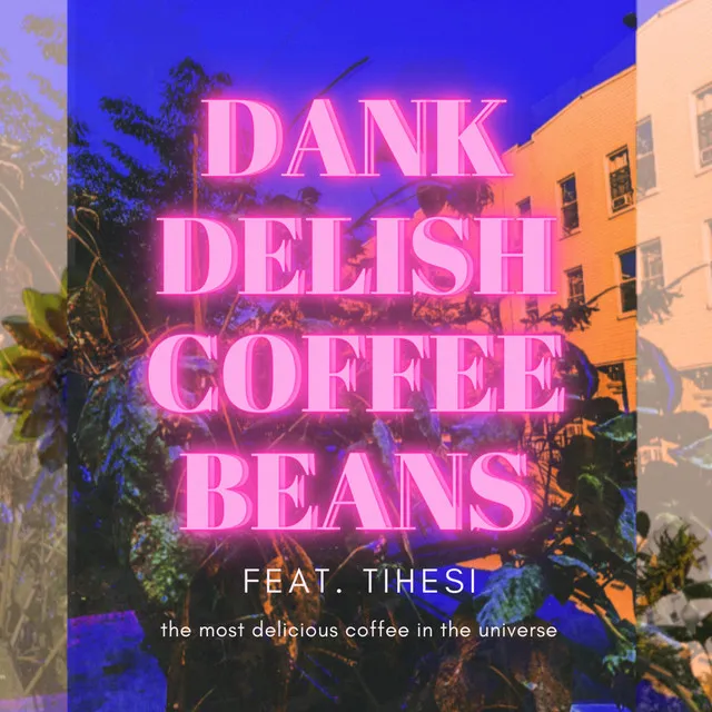 DANK DELISH COFFEE BEANS