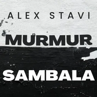 Murmur Sambala (remix) by Alex Stavi