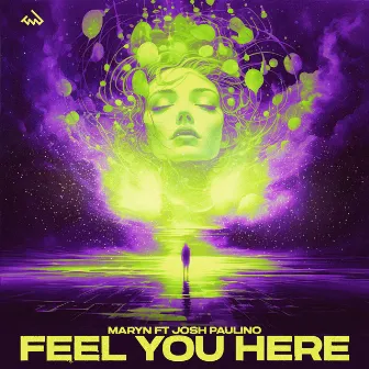 Feel You Here by Josh Paulino