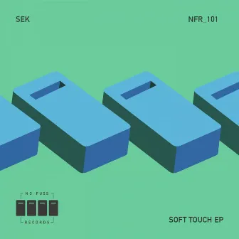 Soft Touch EP by Sek