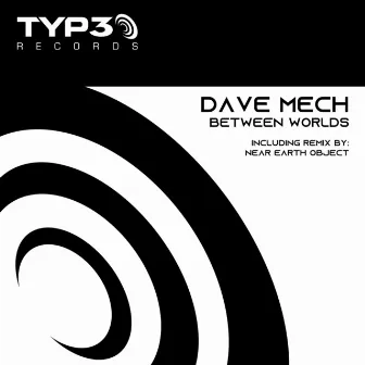 Between Worlds by Dave Mech