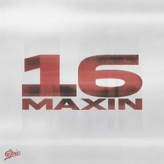 16 (Sixteen) - EP by Maxin