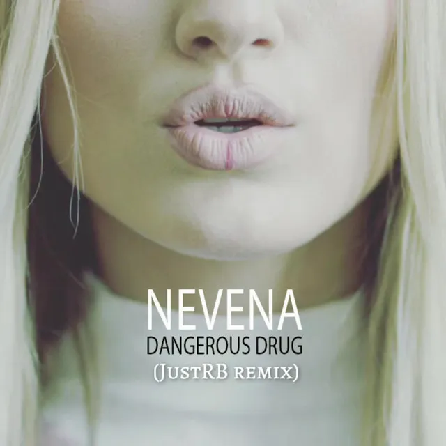 Dangerous drug (JustRB Remix)