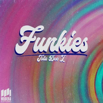 Funkies by Jota Dee Z