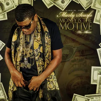 Money Is the Motive by Marly Scarfo