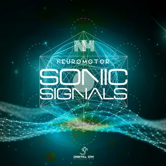 Sonic Signals by Neuromotor