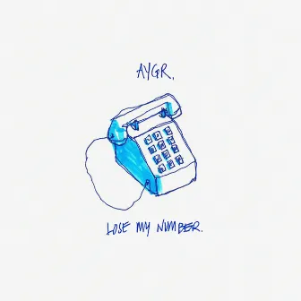 LOSE MY NUMBER. by AYGR