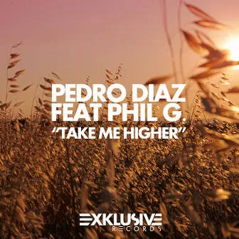 Take Me Higher by Pedro Diaz