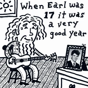 When Earl Was 17 It Was A Very Good Year by Earl Pickens