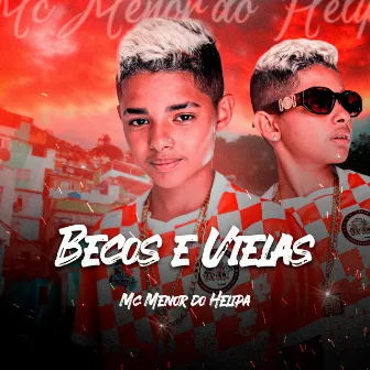 Becos e Vielas by Mc Menor do Helipa