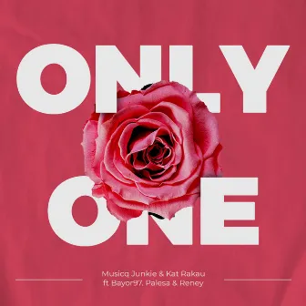 Only One by Musiq Junkie