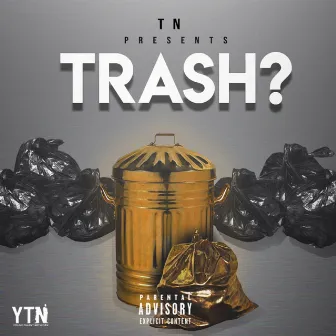 Trash by TN