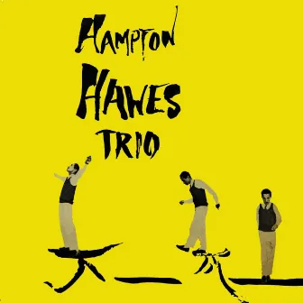 Hampton Hawes, Vol. 1: The Trio by Hampton Hawes Trio