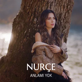 Anlamı Yok by Nurçe